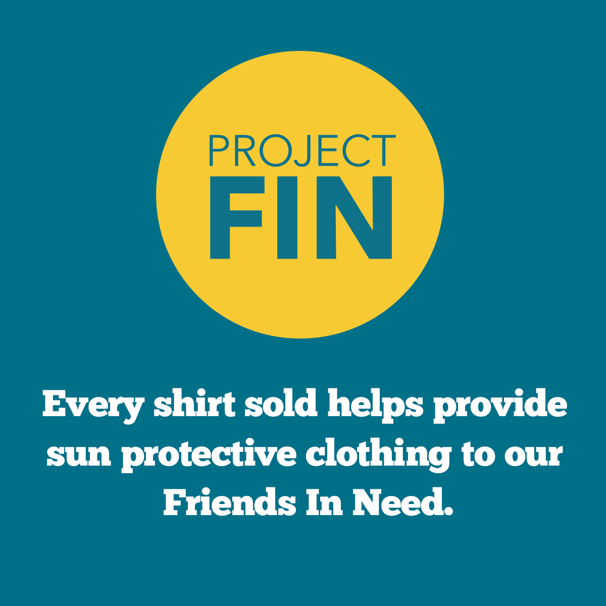 Project FIN initiative graphic for ShapeShifter Fish and Friends sun protective apparel